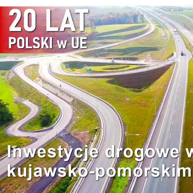 [VIDEO] Inwestycje drogowe w województwie kujawsko-pomorskim - 20 lat Polski w UE